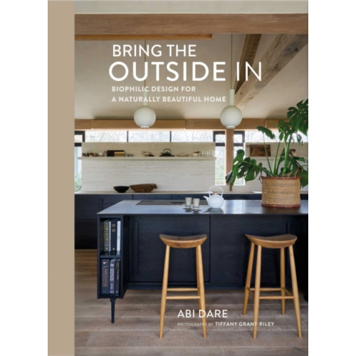 Ryland, Peters & Small Ltd Bring the Outside In (inbunden, eng)