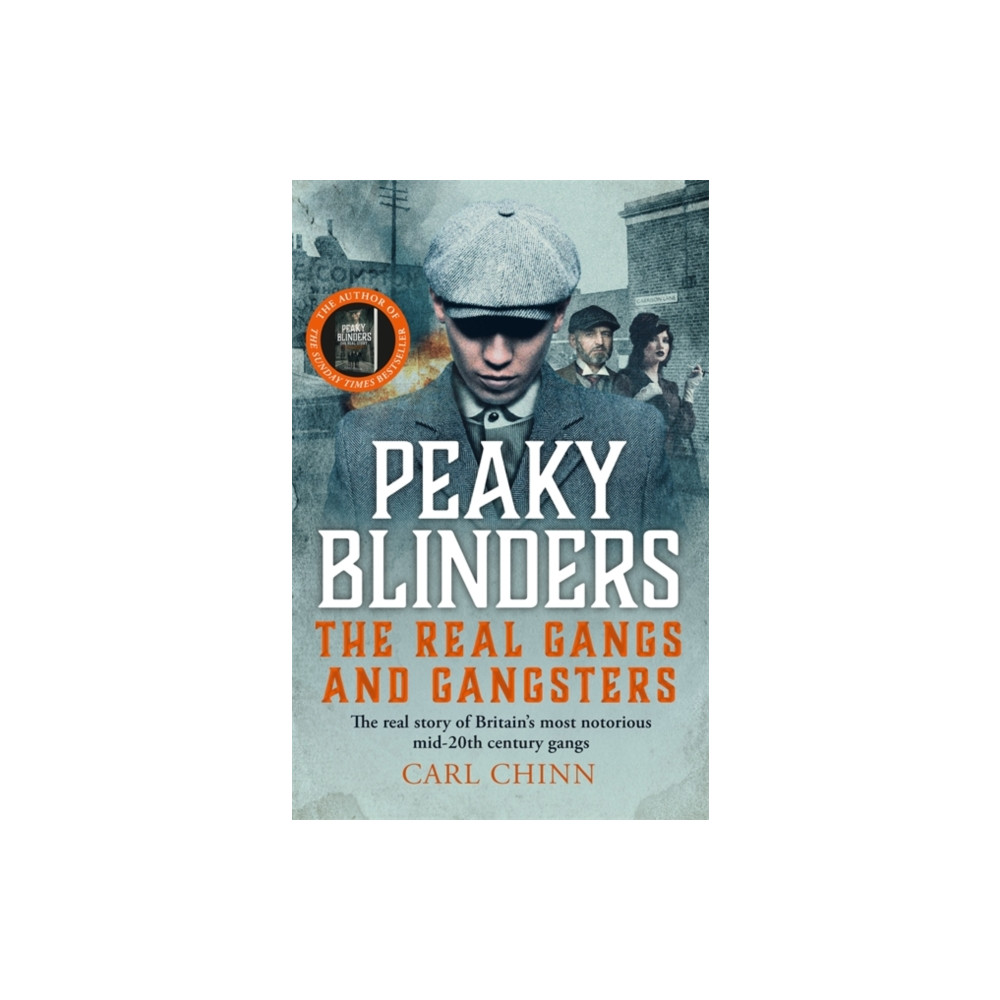Produktbild för Peaky Blinders - The Real Gangs and Gangsters (häftad, eng)