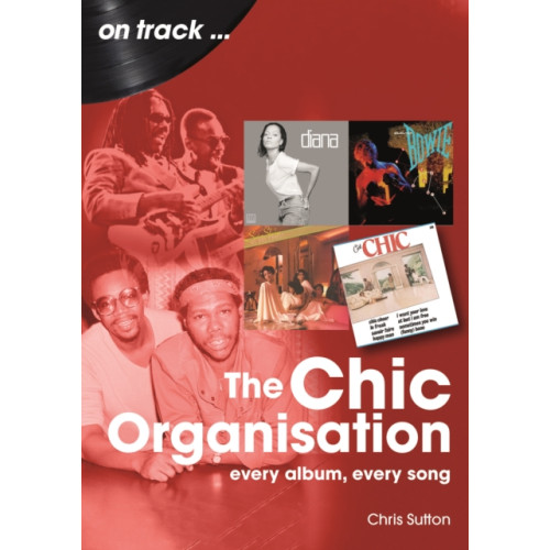 Sonicbond Publishing The Chic Organisation On Track (häftad, eng)