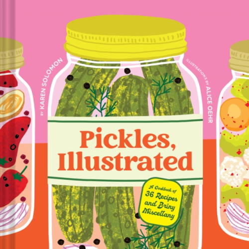 Chronicle Books Pickles, Illustrated (inbunden, eng)