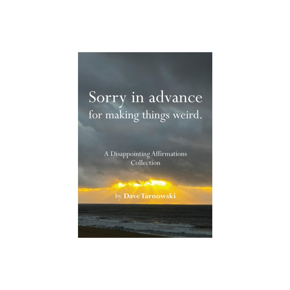 Produktbild för Sorry in advance for making things weird. (inbunden, eng)