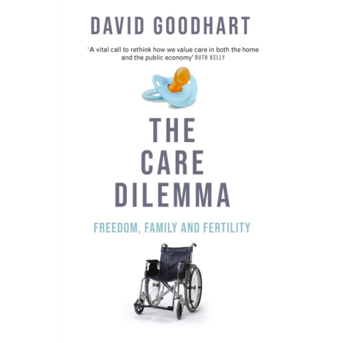 Swift Press The Care Dilemma (häftad, eng)