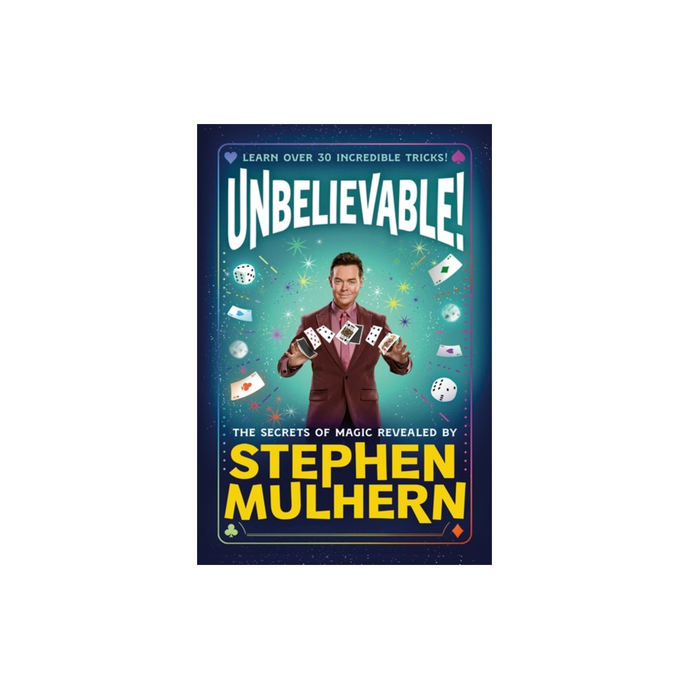 Produktbild för UNBELIEVABLE! The Secrets Of Magic Revealed by Stephen Mulhern (inbunden, eng)