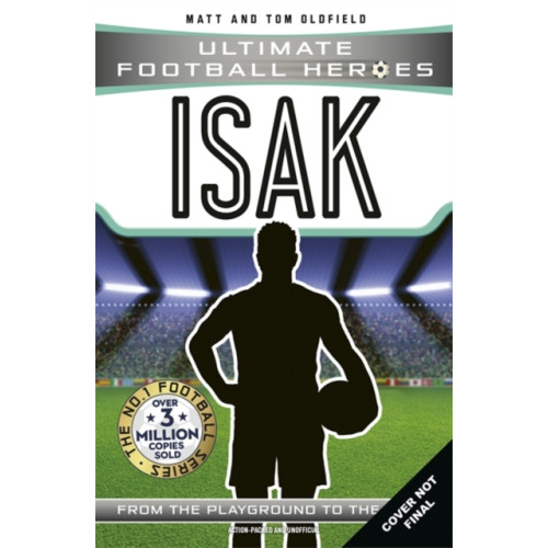 John Blake Publishing Ltd Ultimate Football Heroes: Isak (Goal Machines) (häftad, eng)