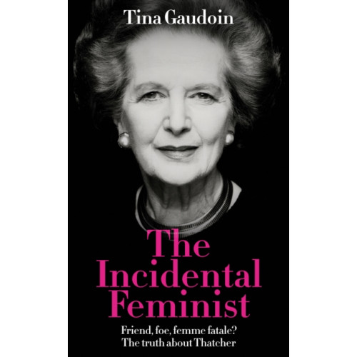 Swift Press The Incidental Feminist (inbunden, eng)