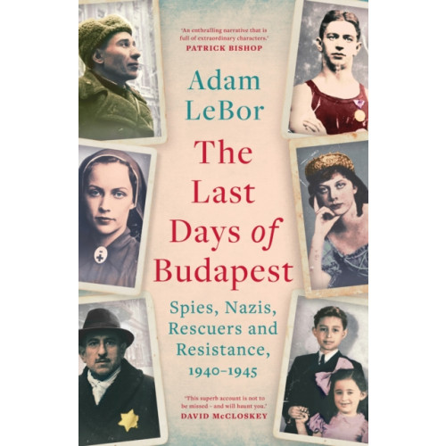 Bloomsbury Publishing PLC The Last Days of Budapest (häftad, eng)
