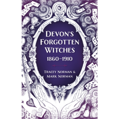 The History Press Ltd Devon's Forgotten Witches (häftad, eng)
