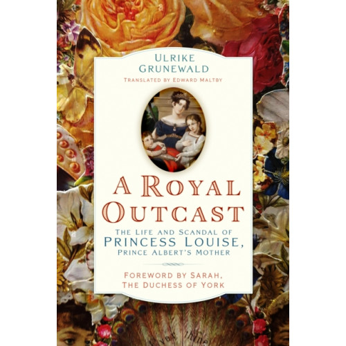 The History Press Ltd A Royal Outcast (inbunden, eng)