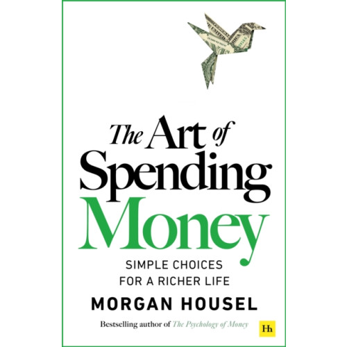 Harriman House Publishing The Art of Spending Money (häftad, eng)
