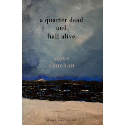 Renard Press Ltd A Quarter Dead and Half Alive (häftad, eng)
