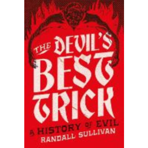 Atlantic Books The Devil's Best Trick (häftad, eng)