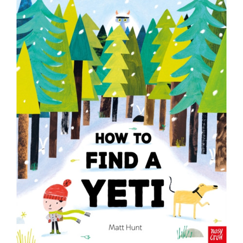 How to Find a Yeti , Nosy Crow Ltd (häftad, english)