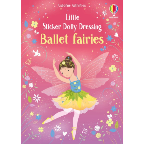 Usborne Publishing Ltd Little Sticker Dolly Dressing Ballet Fairies (häftad, eng)
