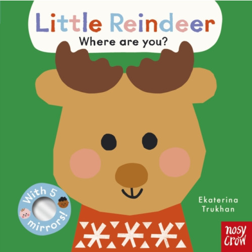 Nosy Crow Ltd Baby Faces: Little Reindeer, Where Are You? (bok, board book, eng)