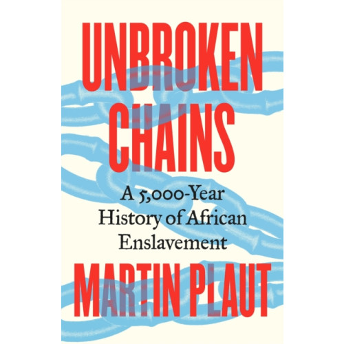 C hurst & co publishers ltd Unbroken Chains (inbunden, eng)