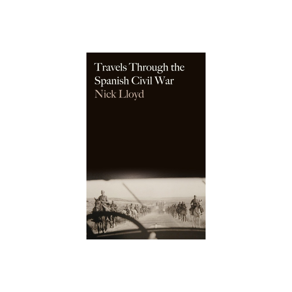 Produktbild för Travels Through the Spanish Civil War (häftad, eng)