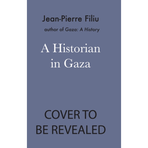 C hurst & co publishers ltd A Historian in Gaza (inbunden, eng)