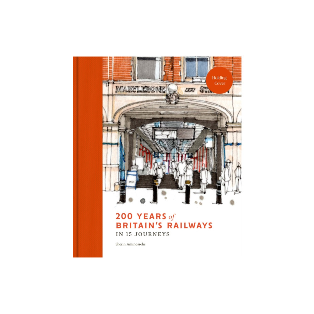 Produktbild för 200 Years of Britain's Railways in 14 Journeys (inbunden, eng)