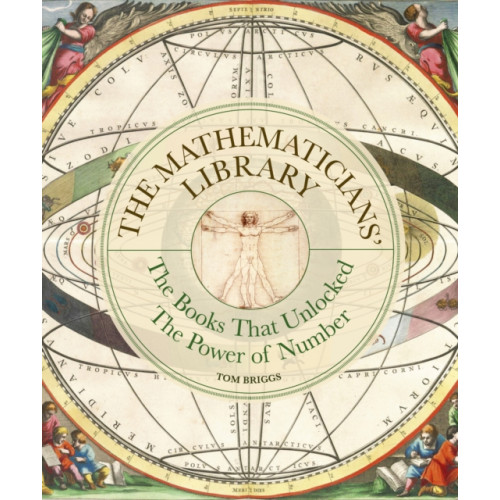 Quarto Publishing Plc The Mathematicians' Library (inbunden, eng)