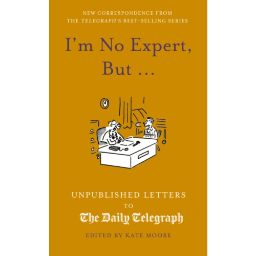 Quarto Publishing Plc I'm No Expert, But ... (inbunden, eng)