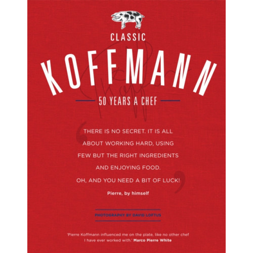 Quarto Publishing Plc Classic Koffmann (inbunden, eng)
