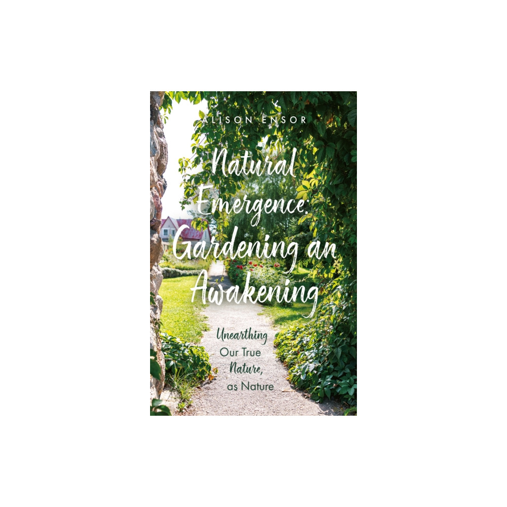 Produktbild för Natural Emergence: Gardening an Awakening (häftad, eng)