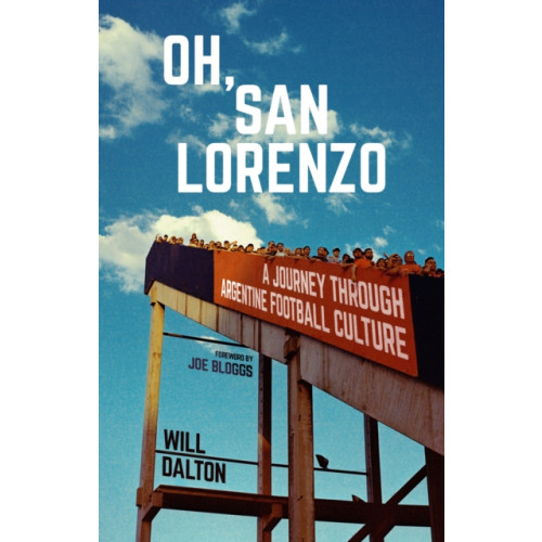 Pitch Publishing Ltd Oh, San Lorenzo (häftad, eng)