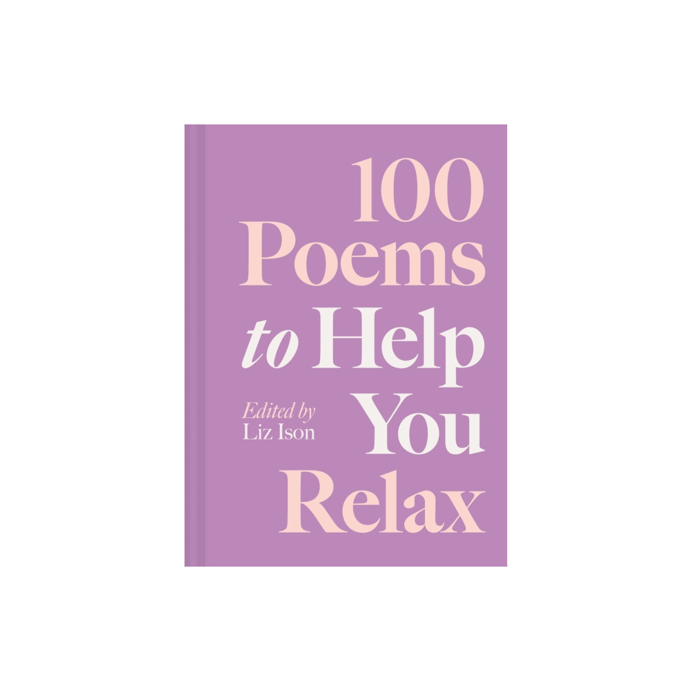 Produktbild för 100 Poems to Help You Relax (inbunden, eng)