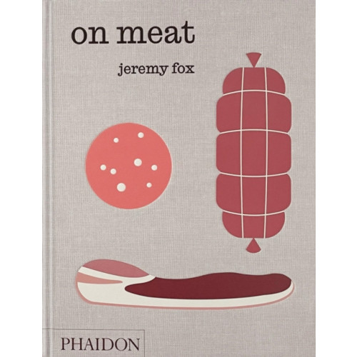 Phaidon Press Ltd On Meat (inbunden, eng)