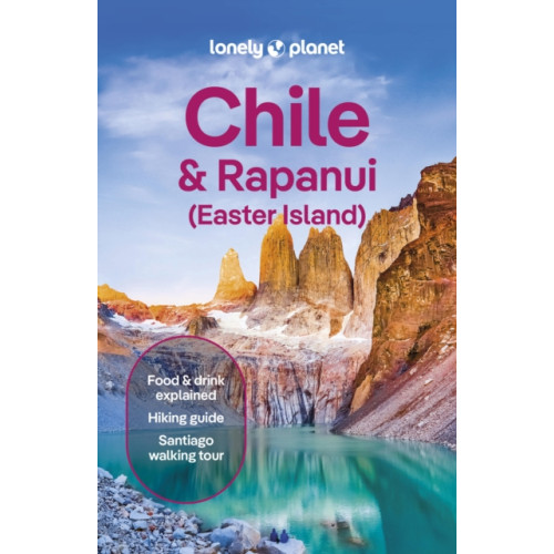 Lonely Planet Global Limited Lonely Planet Chile & Rapa Nui (Easter Island) (häftad, eng)