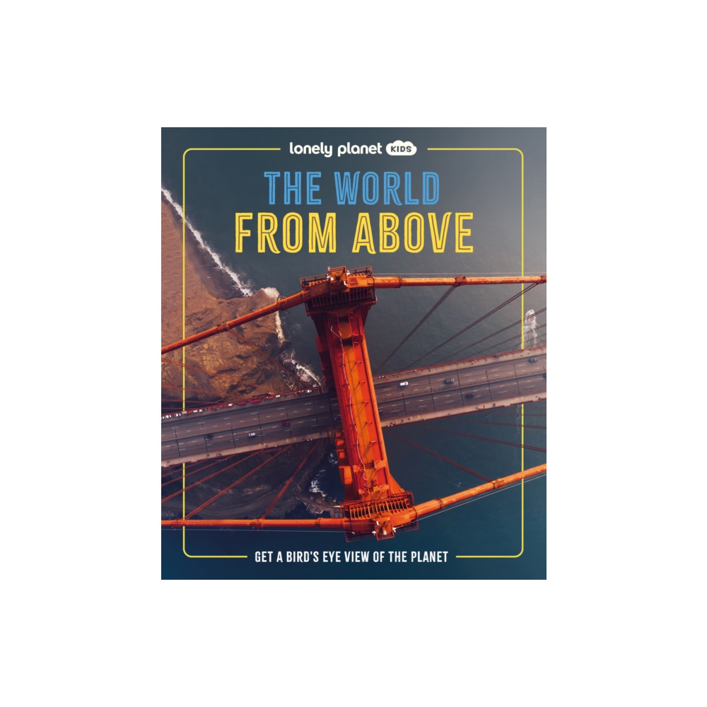 Produktbild för Lonely Planet Kids The World from Above (inbunden, eng)