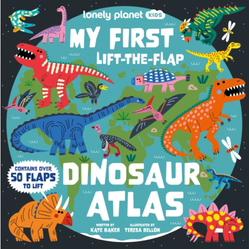 Lonely Planet Global Limited Lonely Planet Kids My First Lift-the-Flap Dinosaur Atlas (inbunden, eng)