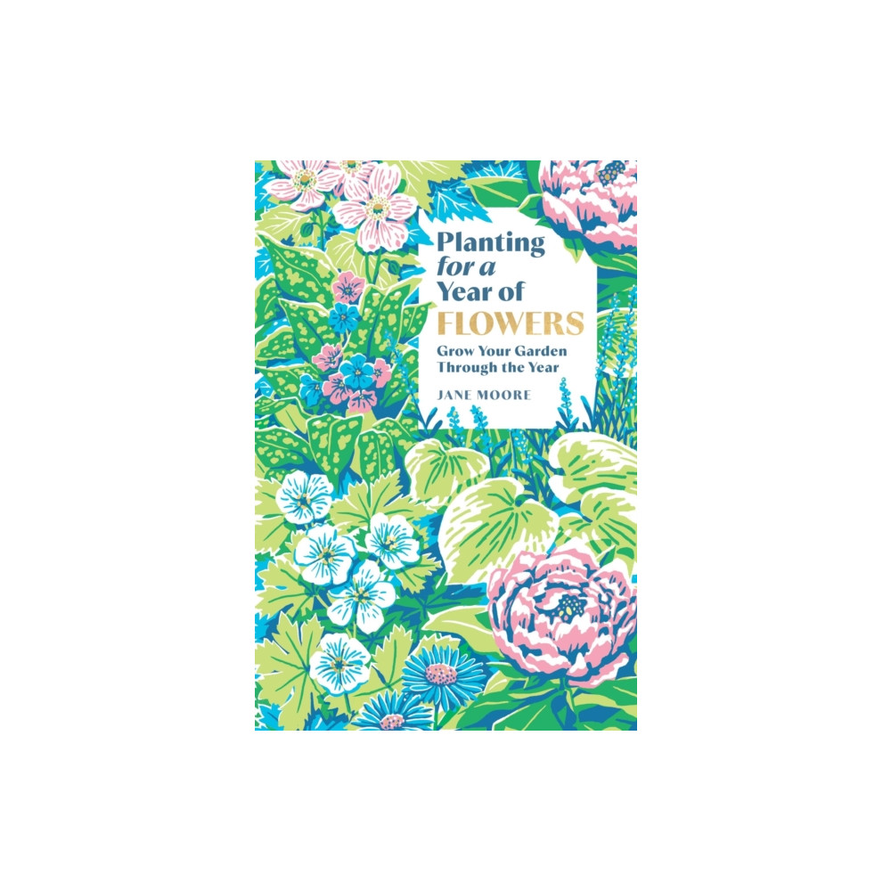 Produktbild för Planting for a Year of Flowers (inbunden, eng)