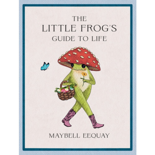 Octopus publishing group The Little Frog's Guide to Life (inbunden, eng)