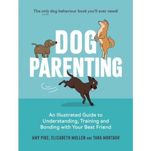 Octopus publishing group Dog Parenting (inbunden, eng)