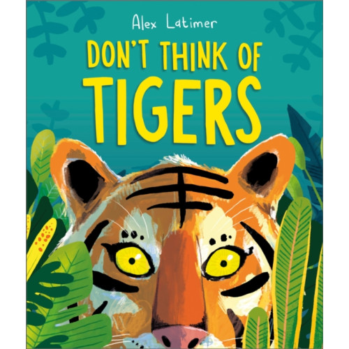 Andersen Press Ltd Don't Think of Tigers (häftad, eng)