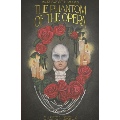 Wordsworth Editions Ltd The Phantom of the Opera (häftad, eng)