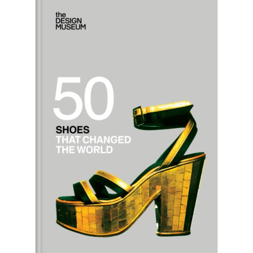 Not Stated Fifty Shoes that Changed the World : Design Museum Fifty (häftad, eng)