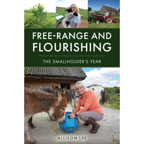 Quiller Publishing Ltd Free-Range and Flourishing (häftad, eng)