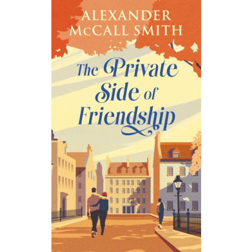 Birlinn General The Private Side of Friendship (inbunden, eng)