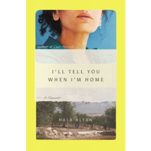 Saqi Books I'll Tell You When I'm Home (inbunden, eng)