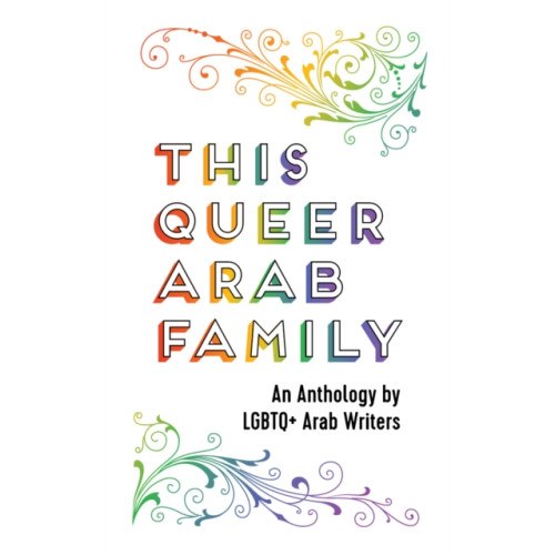 Saqi Books This Queer Arab Family (häftad, eng)