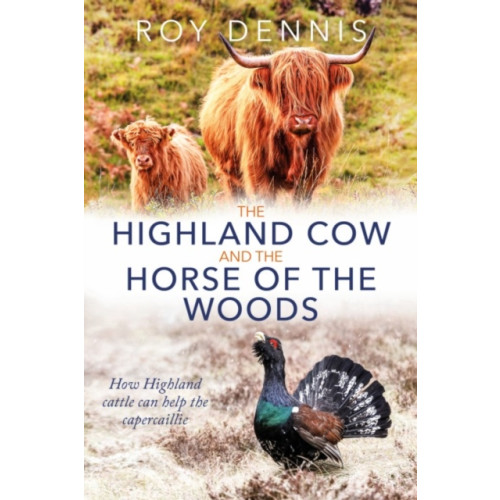 Porto Press Ltd Highland Cow & the Horse of the Woods (inbunden, eng)