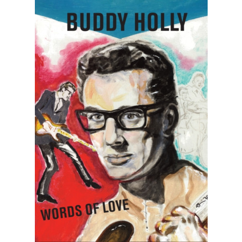 Genesis Publications Words of Love: Buddy Holly (inbunden, eng)
