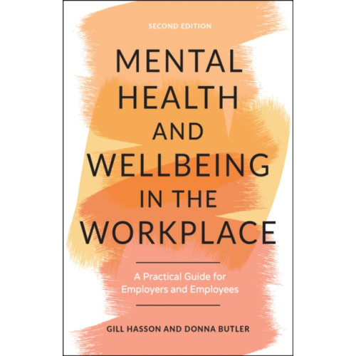John Wiley And Sons Ltd Mental Health and Wellbeing in the Workplace (häftad, eng)