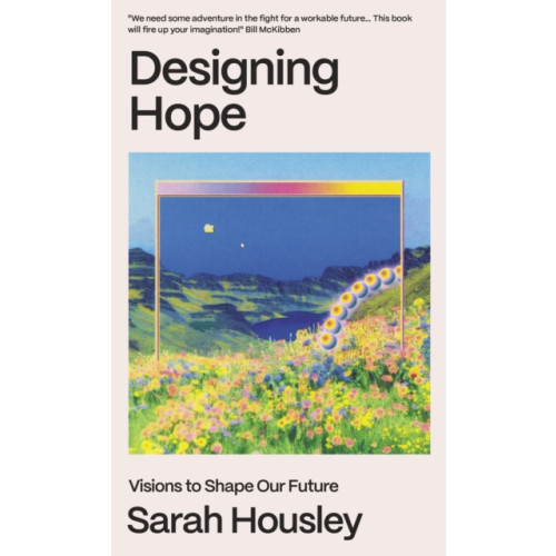The Indigo Press Designing Hope (inbunden, eng)