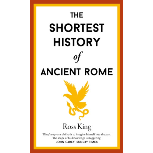 Old Street Publishing The Shortest History of Ancient Rome (inbunden, eng)