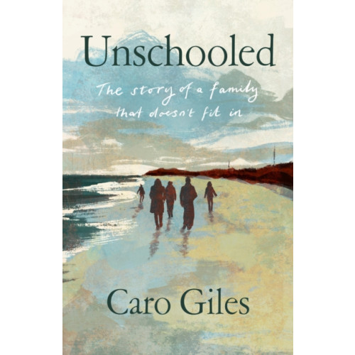 Little Toller Books Unschooled (inbunden, eng)