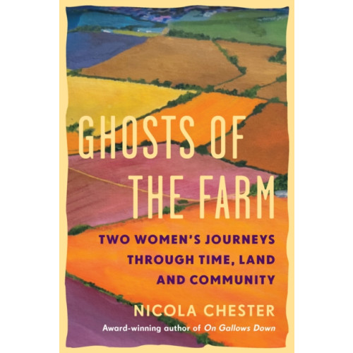 Chelsea Green Publishing UK Ghosts of the Farm (inbunden, eng)