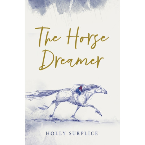 Chicken House Ltd The Horse Dreamer (HB) (inbunden, eng)